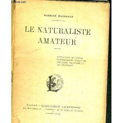 Le Naturaliste Amateur / Botanique - Zoologie - Minéralogie - Géologie