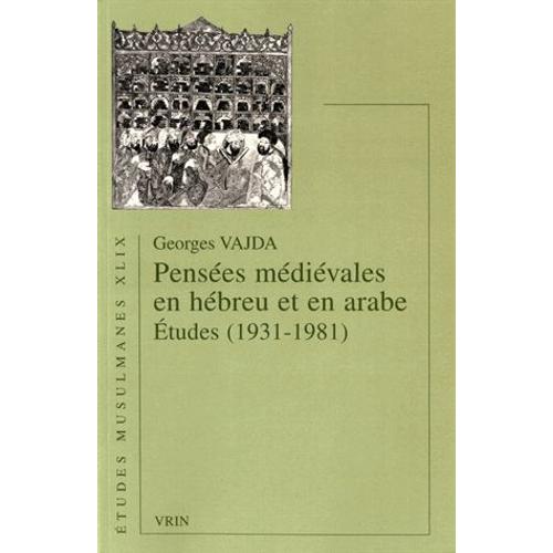 Pensées Médiévales En Hébreu Et En Arabe - Etudes (1931-1981)