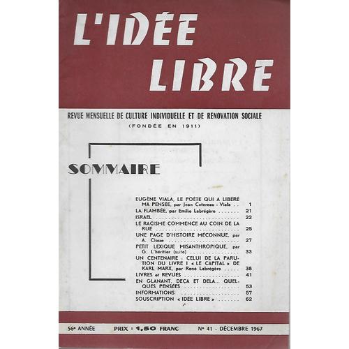 L'idee Libre 56e Annee N°41 - Eugène Vialà, Le Poète Qui A Libéré Ma Pensée, Par Jean Cotereau - Viala . .La Flambée, Par Emilie Labrégère. Israel Le Racisme Commence Au Coin De La Rue .Une ...