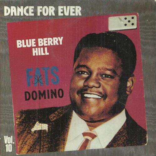 Dance For Ever Vol. 10 :  Blueberry Hill (Lewis - Stock - Rose) 2'14  /  So Long (Domino - Bartholomew) 2'05