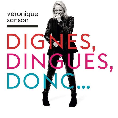 Dignes, Dingues, Donc...
