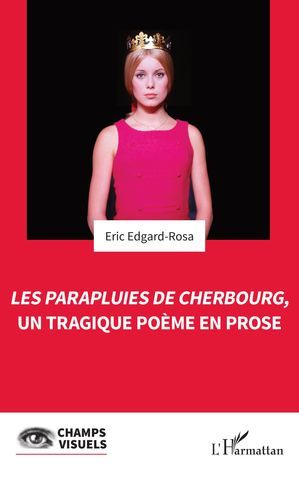 Les Parapluies De Cherbourg, Un Tragique Poème En Prose