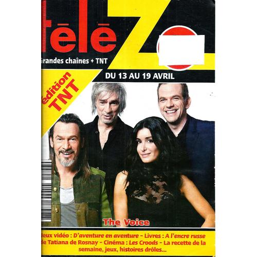 Télé Z N°1596 The Voice/ Jenifer, Pagny, Garou & Bertignac/ Cecile Bois/ Rufin/ De Rosnay