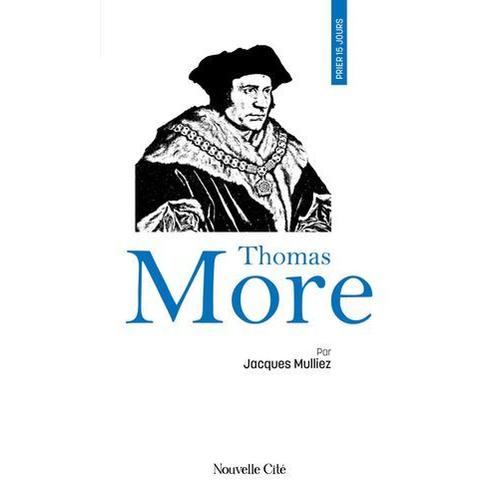 Prier 15 Jours Avec Thomas More