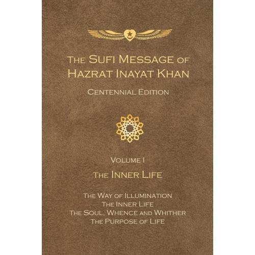 The Sufi Message Of Hazrat Inayat Khan Vol. 1 Centennial Edition