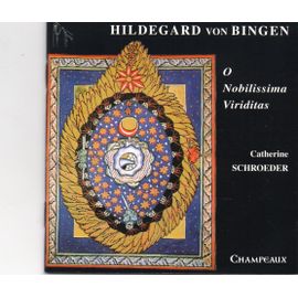 O Nobilissima Viriditas - Catherine Schroeder