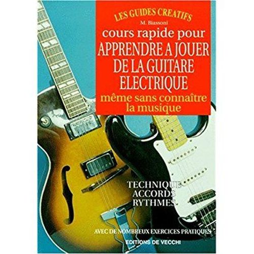 Cours Rapide Pour Apprendre À Jouer De La Guitare Électrique, Même Sans Connaître La Musique