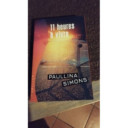 11 Heures  Vivre Paulina Simons   
