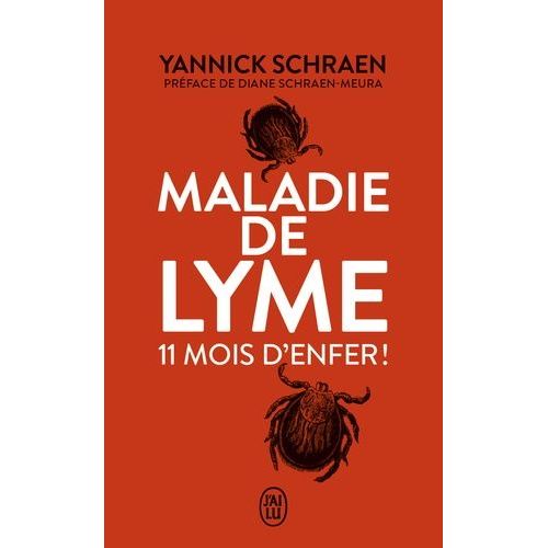 Maladie De Lyme - 11 Mois D'enfer    Format Poche 