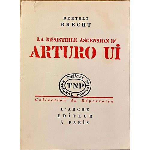 La Résistible Ascension D'arturo Ui- Parabole Dramatique De Brecht Bertolt, L'arche Éditeur - 1961