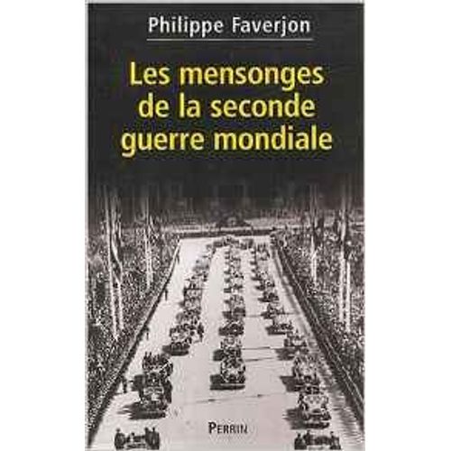 Les Mensonges De La Seconde Guerre Mondiale