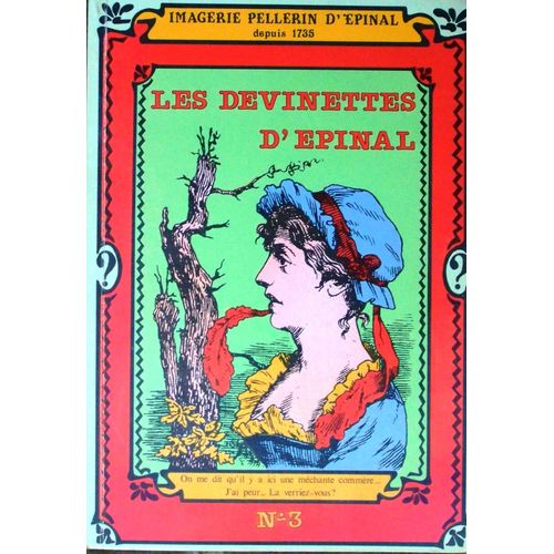 Les Devinettes D'epinal - N°3 Imagerie Pellerin D'epinal Depuis 1735