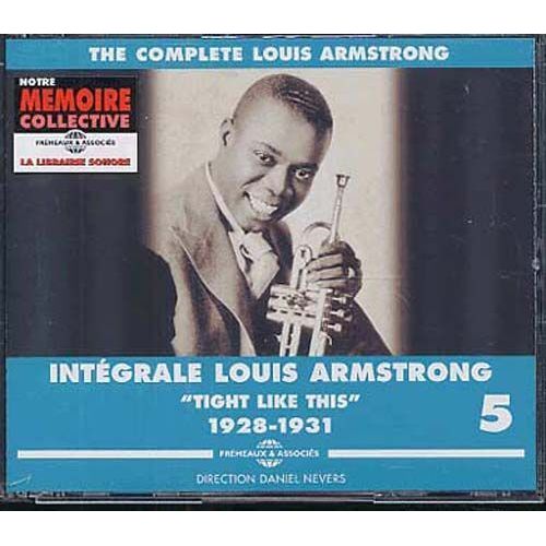 Intégrale Louis Armstrong Vol. 5 : Tight Like This 1928-1931