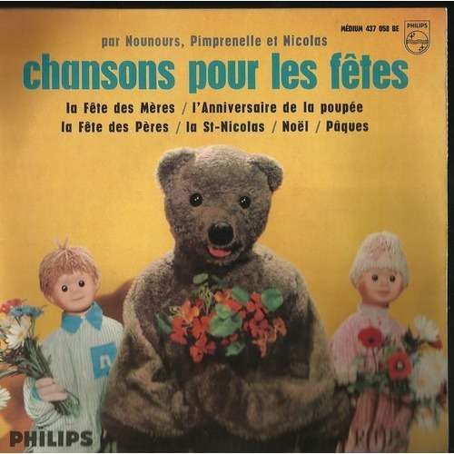 Chansons Pour Les Fetes - La Fete Des Meres - L'anniversaire De La Poupee - La Fete Des Peres - La St Nicolas - Noel - Paques