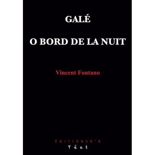 Galé ; O Bord De La Nuit