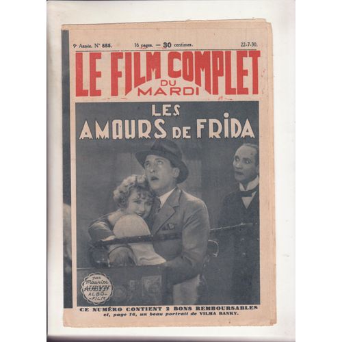 Le Film Complet Du Mardi N°885 Juillet 1930  Les Amours De Frida Par Maurice Aubyn