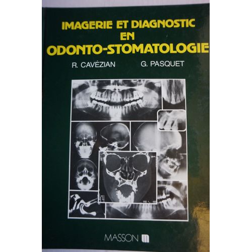 Imagerie Et Diagnostic En Odonto-Stomatologie