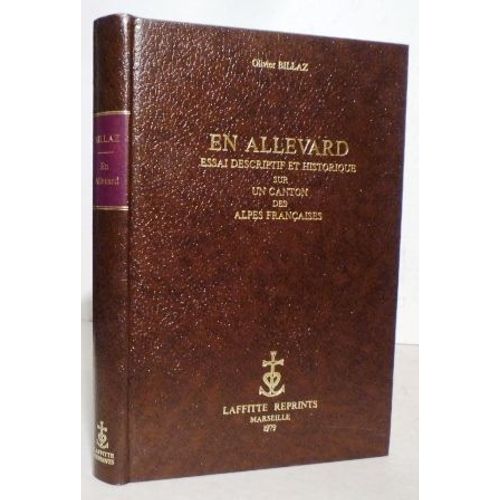 En Allevard - Essai Descriptif Et Historique Sur Un Canton Des Alpes Françaises.‎