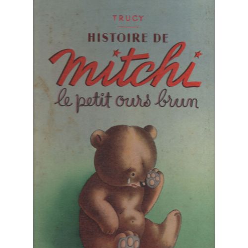 Histoire De Mitchi Le Petit Ours Brun