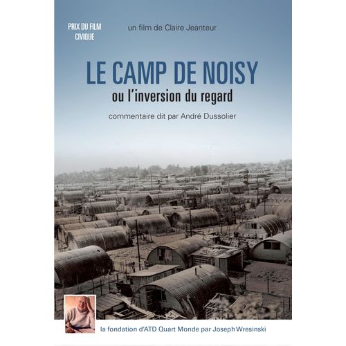 Le Camp De Noisy Ou L'inversion Du Regard