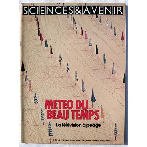 Sciences & (Et) Avenir N° 378 - Août 1978 - Dossier : La Météo Du Beau Temps.