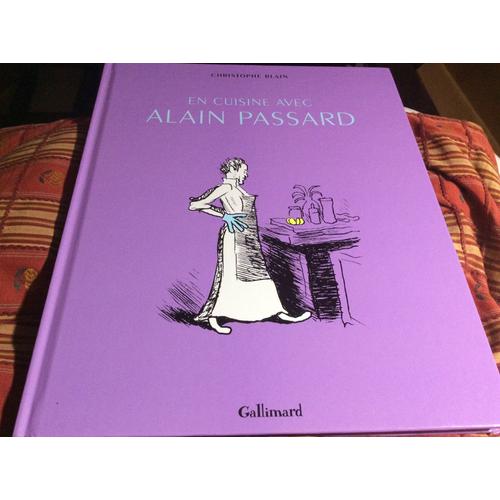 En Cuisine Avec Alain Passard.  ( Livre De Cuisine Recettes Et Bd)