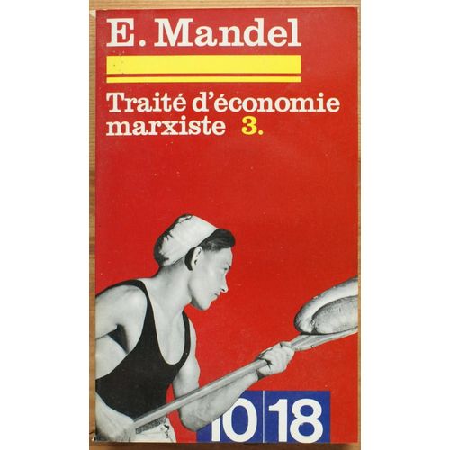 Traité D'économie Marxiste - Tome 3