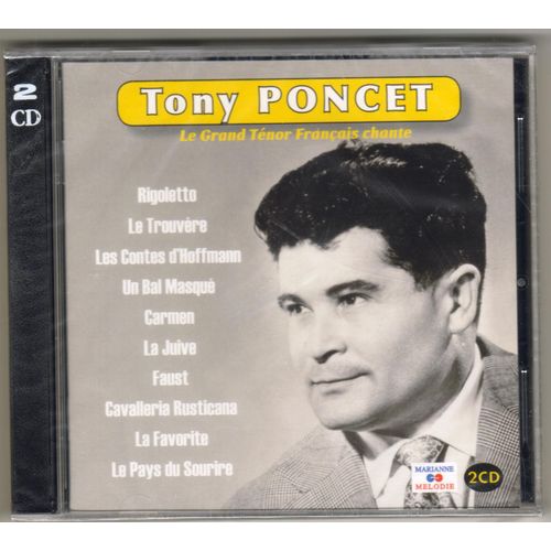 Tony Poncet : Le Grand Ténor Français Chante (Double Cd)