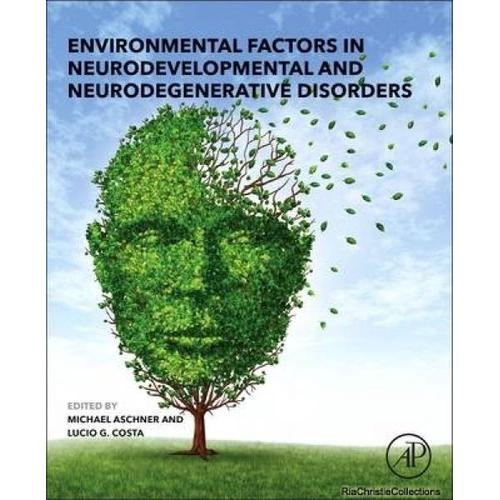 Environmental Factors In Neurodevelopmental And Neurodegenerative Disorders