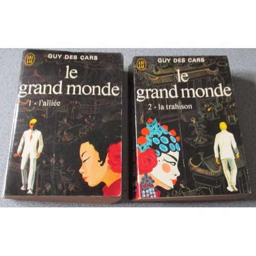 Guy Des Cars - Le Grand Monde, Tome 1 L'alliée + Tome 2 La Trahison - Editions J'ai Lu, Texte Intégral - Flammarion, 1961 - Imprimés Par Brodard Et Taupin, 3ème Trim.1972