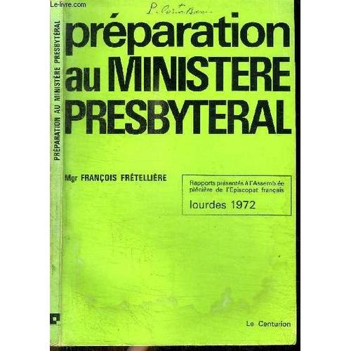 Preparation Au Ministere Presbyteral - Lourdes 1972 Assemblée Plénière De L'episcopat Français - Rapport, Déclaration Et Décisions