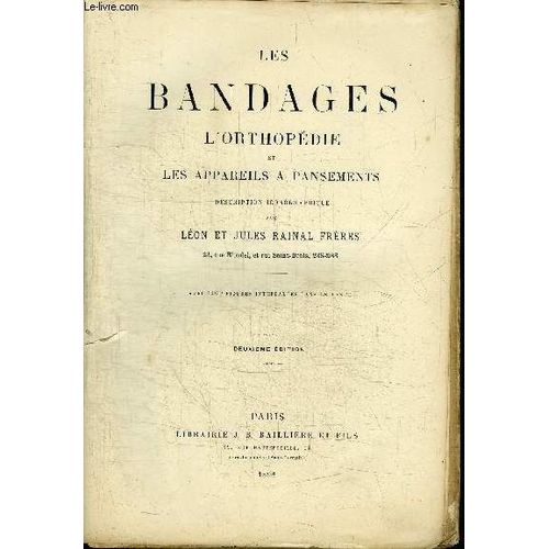 Les Bandages L'orthopedie Et Les Appareils A Pansements - Description Iconographique - Vendu En L'etat
