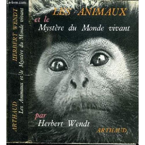 Les Animaux Et Le Mystere Du Monde Vivant