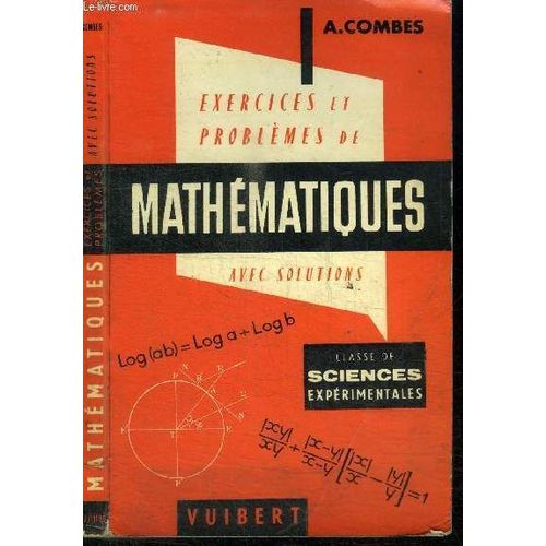 Exercices Et Problemes De Mathematiques Avec Solutions - Classe De Sciences Experimentales