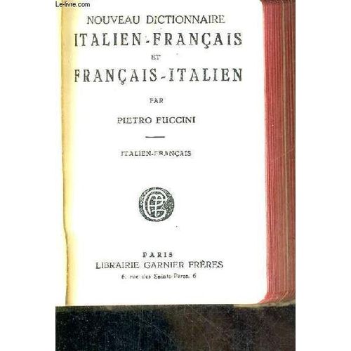 Nouveau Dictionnaire Italien-Francais Et Francais-Italien