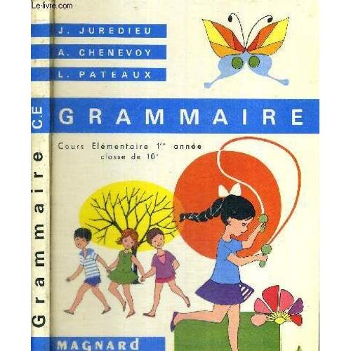 Grammaire - Cours Elementaire 1re Annee - Classe De 10e