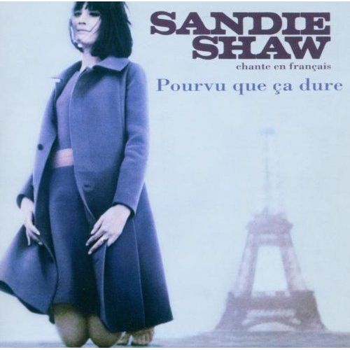 Pourvu Que Ça Dure / Sandie Shaw Chante En Français