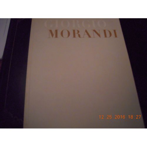 Giorgio Morandi. Royal Academy Of Arts, Londres 5 Decembre 1970 - 17 Janvier ...