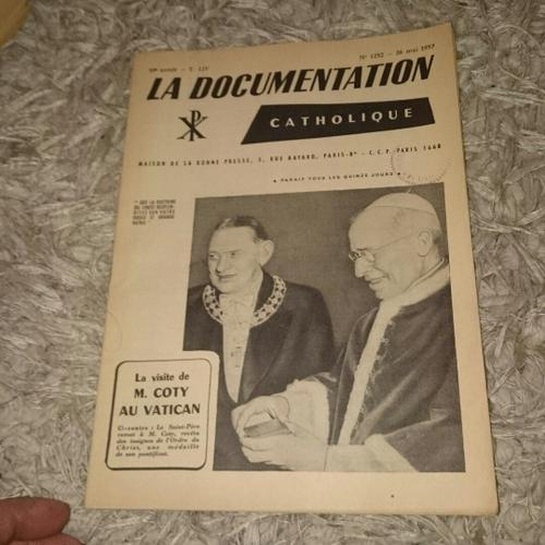 La Documentation Catholique. Numéro 1252. 39e Année. T. Liv. 26 Mai 1957. La Visite De M. Coty Au Vatican..