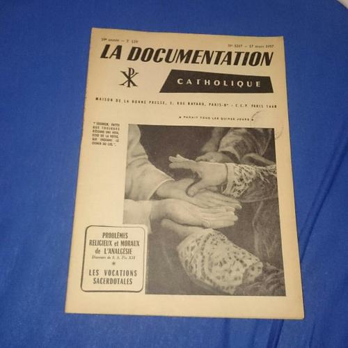 La Documentation Catholique. Numéro 1247. 39e Année. T. Liv. 17 Mars 1957. Problèmes Religieux Et Moraux De L'analgesie...