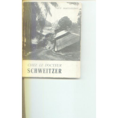 Chez Le Docteur Schweitzer