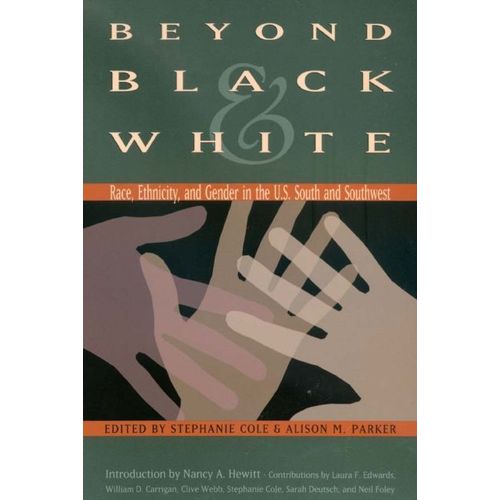 Beyond Black & White: Race, Ethnicity, And Gender In The U.S. South And Southwest