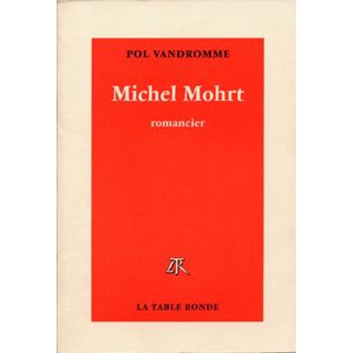 Michel Mohrt - Romancier