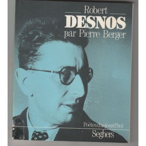 Robert Desnos. Collection :  Poètes D'aujourd'hui, N° 16
