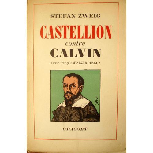 Castellion Contre Calvin Ou Conscience Contre Violence.
