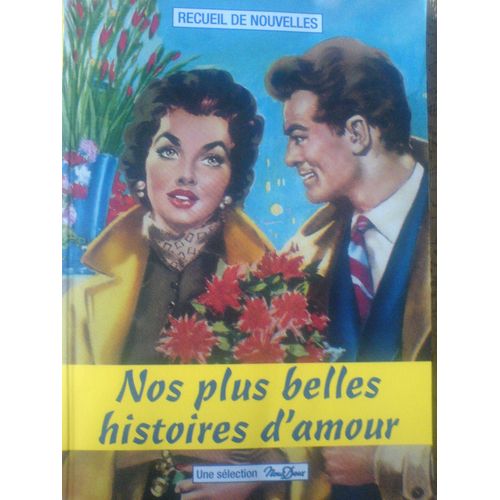 Recueil De Nouvelles - Nos Plus Belles Histoires D'amour N° 6