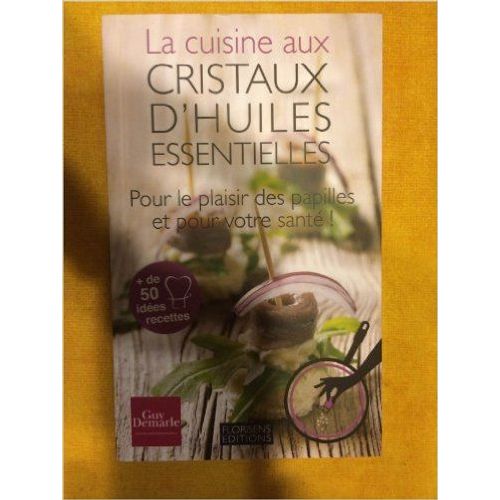 La Cuisine Aux Cristaux D'huiles Essentielles