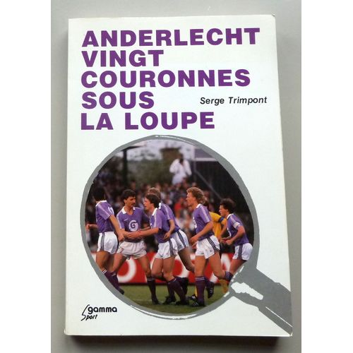 Anderlecht Vingt Couronnes Sous La Loupe