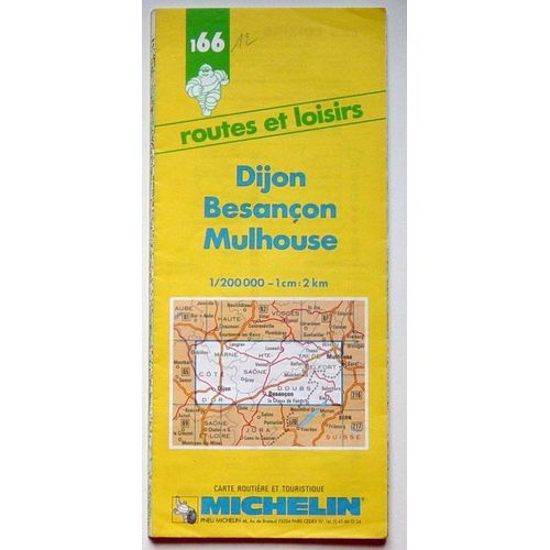 Carte Routière Et Touristique Michelin 166 ("Routes Et Loisirs") : Dijon - Besançon - Mulhouse Au 1/200.000