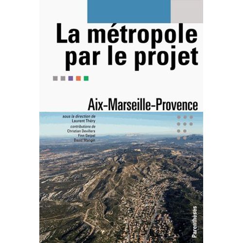 La Métropole Par Le Projet - Aix-Marseille-Provence